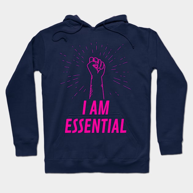 I AM ESSENTIAL Hoodie by DOGwithBLANKET